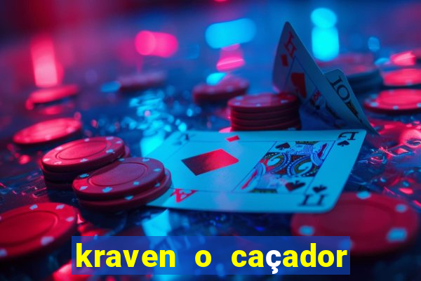 kraven o caçador filme completo dublado pobreflix
